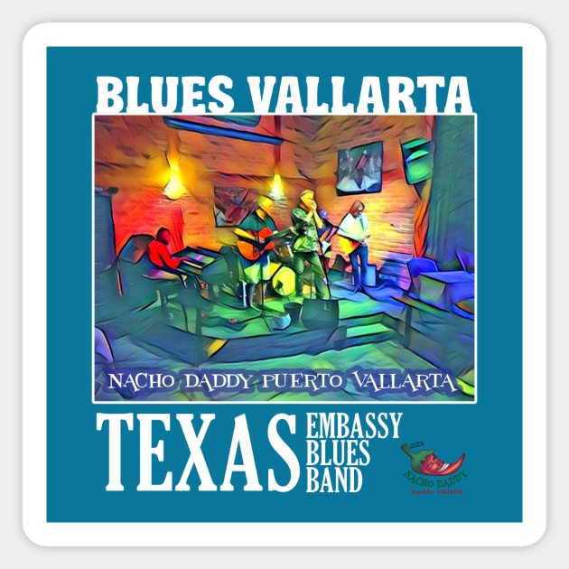 Texas Embassy Blues Band Sticker by Nacho Daddy by Nacho Mama